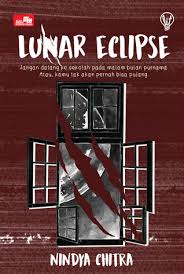 Seberapa taunya kamu sama dari jendela smp. Lunar Eclipse By Nindya Chitra