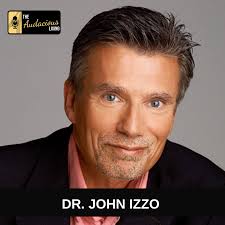 Episode #104: The Science of Being Happy Featuring Dr. John Izzo —  Bestaudaciouslife.com