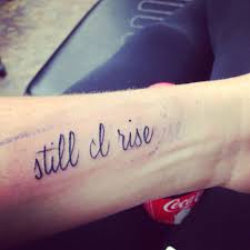 Still i'll rise… did you want to see me broken? Still I Rise Still I Rise Tattoo Tattoos Purple Ribbon Tattoos
