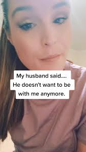 My Husband Said He Doesnt Want to Deal with Me No More
