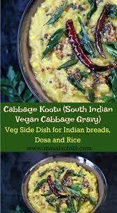 Cabbage Kootu South Indian Vegan Cabbage Gravy Recipe Vegetarian Recipes Easy Dinner Indian Food Recipes Vegetarian Vegetarian Recipes Dinner