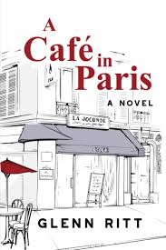 A Café in Paris: Ritt, Glenn: 9798396038189: Amazon.com: Books