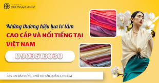 Những thương hiệu lụa tơ tằm cao cấp và nổi tiếng tại Việt Nam