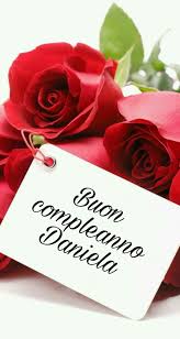 Buon Compleanno Daniela Buon Compleanno Auguri Di Buon Compleanno Auguri Di Compleanno