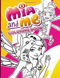 Download Mia And Me Coloring Book Mia And Me Coloring Books For Adult Unofficial Buy Online In Qatar At Qatar Desertcart Com Productid 203014551
