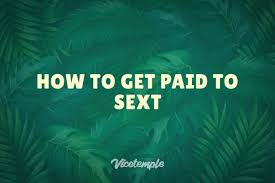How To Get Paid To Sext In 2025 | Vicetemple