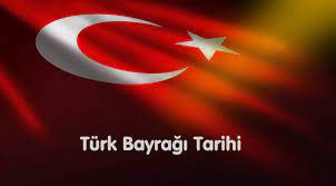 turk bayragi tarihi secil bayrak blog