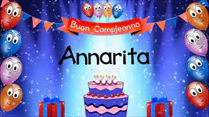 Tanti Auguri Di Buon Compleanno Annarita Youtube