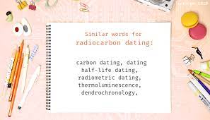 Radiometric dating synonyms, radiometric dating pronunciation, radiometric dating translation, english dictionary definition of radiometric dating. Radiocarbon Dating Synonyms Similar Word For Radiocarbon Dating