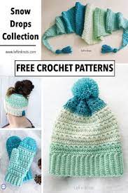 Crochet Snow Drops Free Pattern Collection Crochet Hats Free Pattern Ladies Crochet Mittens Free Pattern Scarf Crochet Pattern