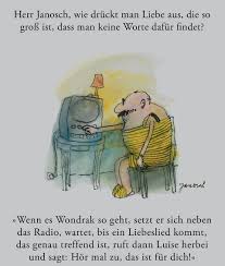 Herr Janosch Wie Druckt Man Liebe Aus Die So Gross Ist Dass Man Keine Worte Dafur Findet Herr Janosch Janosch Kinder Zitate