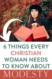 6 Things You Need To Know About Modesty Christian Women Modesty Christian