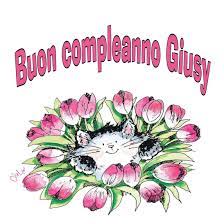 Buon Compleanno Giusy Buon Compleanno Immagini Di Buon Compleanno Auguri Di Buon Compleanno
