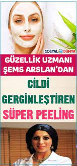 Guzellik Uzmani Sems Arslan Dan Cildi Gerginlestiren Cok Ozel Bir Tarif Cil Guzellik Sac Ve Guzellik