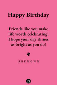 Maybe you would like to learn more about one of these? 110 Happy Birthday Wishes For Friends Quotes And Messages Funzumo