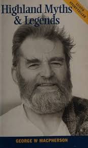 Highland myths & legends : Macpherson, George W : Free Download, Borrow,  and Streaming : Internet Archive