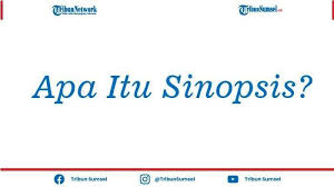 Sinopsis adalah mp3 download gratis mudah dan cepat di metrolagu, stafaband, downloadlagu321. Apa Itu Sinopsis Tribun Lampung