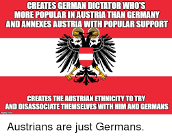 We had the team played which wasn't so good, we want the main team fit for the world cup Creates German Dictator Who S More Popular In Austria Than Germany And Annexes Austria With Popular Support Creates The Austrian Ethnicity To Try And Disassociate Themselves With Himand Germans Imgflipcom Germany Meme