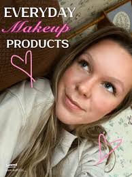 Essential Everyday Makeup Products for a Flawless Look