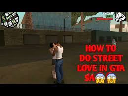 Kidnapping, hot coffee, street love, girlfriends, cheat menu. How To Do Street Love In Gta Sa Youtube
