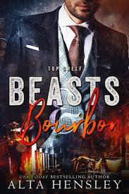 Release Blitz For Beasts Bourbon By Alta Hensley Bad Boy Romance Book Bad Boy Romance Alta