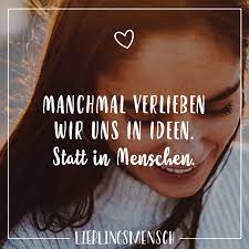 Ich bin verantwortlich ____ das projekt. Manchmal Verlieben Wir Uns In Ideen Statt In Menschen Visual Statements Gefuhle Spruche Verliebt Statements