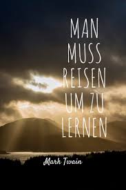 Mark Twain Hat Es Schon Gewusst Das Reisen Bildet Reisen Spruch Inspirierende Worte Reisen