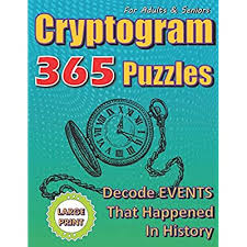 Crossword puzzles are free to play on your desktop or mobile device, and increase in difficulty every day. Buy Cryptogram Puzzles For Adults And Seniors Decode 365 Events That Happened In History Large Print Cryptogram Code Breaker Book With Daily Challenging Cryptoquip Puzzles To Keep Your Brain Sharp Paperback