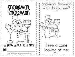 What Did One Snowman Say To The Other Snowman Lost Snowman Snowman 3d Shapes Math Classroom Kindergarten Fun Winter Kindergarten