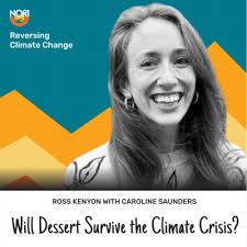 Will Dessert Survive the Climate Crisis?—w/ Caroline Saunders of The  Sustainable Baker by Reversing Climate Change