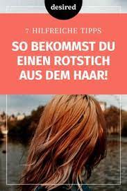 rotstich entfernen mit diesen tipps gelingt es garantiert desired de rotstich entfernen haarfarben entferner haare naturlich aufhellen