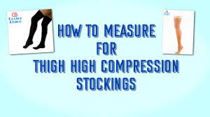 Learn How To Measure For Compressionstockings Tighhighcompressionstockings Before Orde Compression Stockings Medical Compression Stockings Men In Stockings