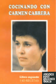 Cocinando Con Carmen Cabrera. Libro Segundo de Cabrera Cabrera, Carmen  978-84-611-8507-8