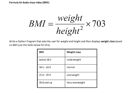 So the body mass index formula is as follows Solved Formula For Body Mass Index Bmi Bmi Weight He Chegg Com