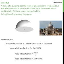 Drag illustration to view more parts. Ex 13 8 8 A Dome Of A Building Is In Form Of Hemisphere