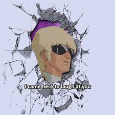 Image 783015 I Came Here To Laugh At You Know Your Meme