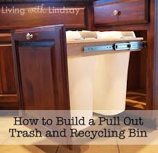 How To Build A Pull Out Trash And Recycling Bin Living With Lindsay Trash And Recycling Bin Recycle Trash Recycling Bins