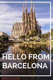 Back From Barcelona Tips Tricks Monograms Travel Blog National Geographic Travel Travel Places To Travel