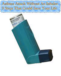 Asthma Attack Without An Inhaler 9 Steps That Could Save Your Life Asthma Attacks Asthma Inhaler