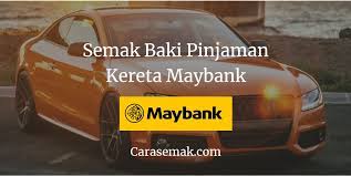 Maybe you would like to learn more about one of these? Cara Semak Baki Pinjaman Kereta Maybank Online Terbaru