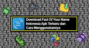 Finding info on download game playboy the mansion ppsspp ukuran kecil? Fact Of Your Name Indonesia Apk Terbaru Dan Cara Menggunakannya