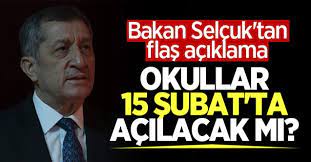 Öğrenciler ve veliler şubat ayında okulların açılıp açılmayacağını merak etmeye başladı. Okullar 15 Subat Ta Acilacak Mi Bakan Selcuk Tan Flas Aciklama