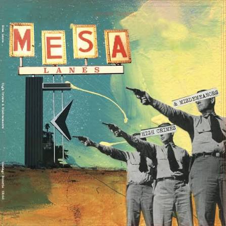 High Crimes & Misdemeanors - Album by Mesa Lanes | Spotify