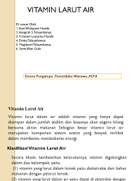 Oleh sebab itu vitamin larut air perlu dikonsumsi setiap hari untuk mencegah kekurangan yang dapat mengganggu fungsi tubuh normal. Vitamin Larut Dalam Air Dan Lemak Adalah