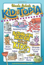 Which job would fit the . Uncle John S Kid Topia Bathroom Reader For Kids Only Uncle John S Bathroom Reader For Kids Only Buy Online In Cayman Islands At Cayman Desertcart Com Productid 11894302