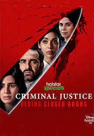 Criminal Justice Behind Closed Doors Web Series Review Trailer Star Cast Songs Actress Name Actor Name Posters News Videos You can watch the show online on hotstar, as long as you are a subscriber to the video streaming ott platform. criminal justice behind closed doors