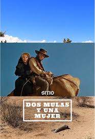 Dos mulas y una mujer: el western inesperado de 1970