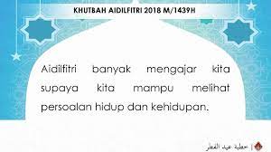 Hari raya aidilfitri disambut pada 1 syawal tahun hijrah. Khutbah Aidilfitri 2018 M 1439h Ppt Download