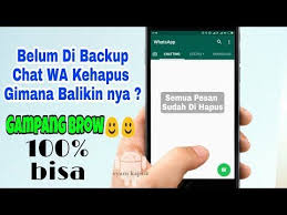 Cara Baru Mengembalikan Chat Whatsapp Yang Terhapus Sebelum Di Backup Youtube Penghapus Youtube Ios