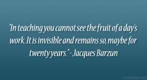 Jacques Barzun Quotes. QuotesGram via Relatably.com